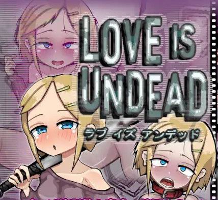 LOVE IS UNDEAD ラブ・イズ・アンデッド  ver1.00