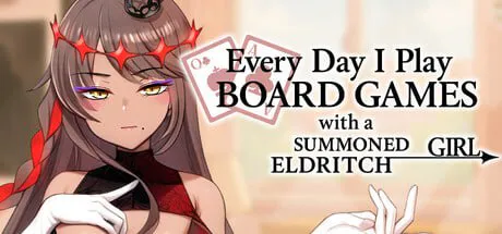 [日式SLG/PC]每天都跟召唤出的克苏鲁少女玩桌游 Everyday I Play Board Games with a Summoned Eldritch Girl 官中步兵版[510M/迅雷/度