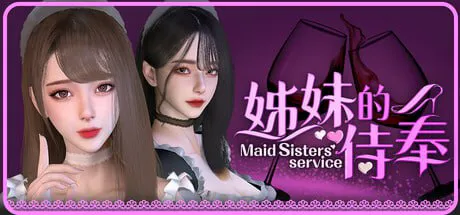 [互动SLG/同居生活/动态]姊妹的侍奉 Maid Sisters’ Service v1.0208 官方中文步兵版[9.80G/迅雷/度盘]