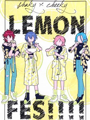 [偶像夢幻祭]shaky×cheeky LEMON FES!!!!|[偶像梦幻祭]shaky×cheeky LEMON FES!!!!
