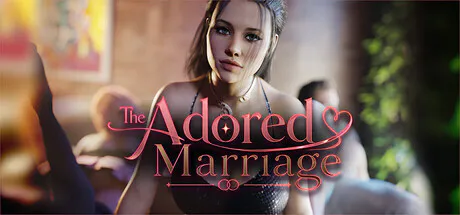  [度盘/迅雷/UC盘/ViKiNG]【欧美SLG/AI汉化/动态】崇拜的婚姻 The Adored Marriage Ch.3 v0.6【PC+安卓/2.5G】