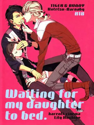 Waiting for my daughter to bed.(Tiger&Bunny)
