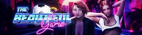 【欧美SLG/动态】美丽的游戏 The Beautiful Game [Book One v1.0.0] AI汉化版【PC+安卓/4G/更新】