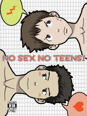 NO SEX NO TEENS!