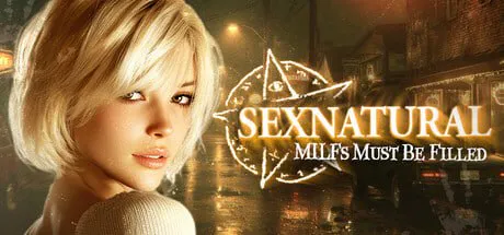 [3D官中PC动态无码CV]SEXNATURAL：熟女必须被填满 SEXNATURAL MILFs Must Be Filled    [FM/BD 8G]