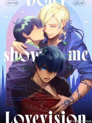 【凯撒洁/Kiis】Don't show me love vision(蓝色监狱)